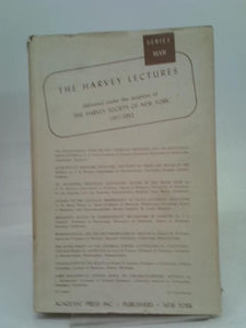 Harvey Lectures: 1951-52 Series 47 