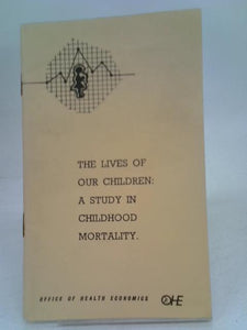 The lives of our children: A study in childhood mortality 