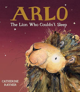 Arlo the Lion Who Couldn't Sleep 