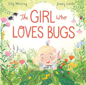 The Girl Who Loves Bugs 