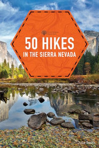 50 Hikes in the Sierra Nevada 