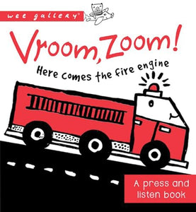 Vroom, Zoom! Here Comes the Fire Truck! 