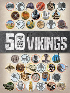 50 Things You Should Know about the Vikings 