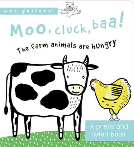 Moo, Cluck, Baa! the Farm Animals Are Hungry 