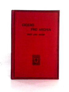 Pro Archia (Edited by A. H. Allcroft & F. G. Plaistowe) 