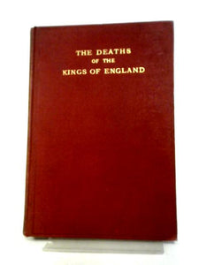 The Deaths Of The Kings Of England 