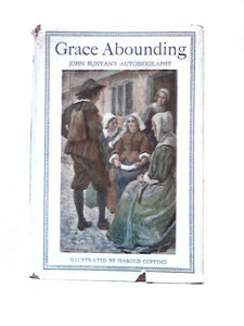 Grace Abounding to the Chief of Sinners 