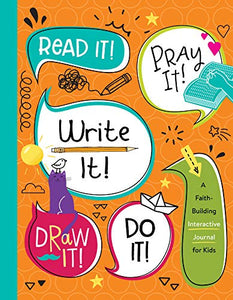 Read It! Pray It! Write It! Draw It! Do It! 