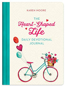 The Heart-Shaped Life Daily Devotional Journal 