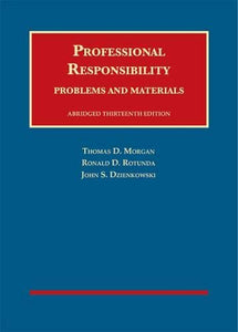 Professional Responsibility, Problems and Materials, Abridged 