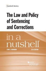 The Law and Policy of Sentencing and Corrections in a Nutshell 