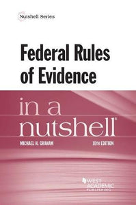 Federal Rules of Evidence in a Nutshell 