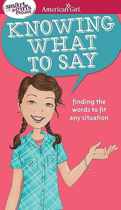 A Smart Girl's Guide: Knowing What to Say 