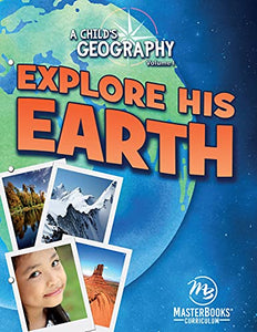 A Child's Geography Vol,1: Explore His Earth 