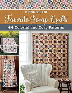 The Big Book of Favorite Scrap Quilts 