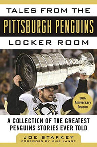 Tales from the Pittsburgh Penguins Locker Room 