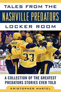 Tales from the Nashville Predators Locker Room 