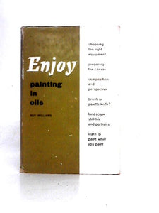 Enjoy Painting in Oils 