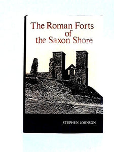 The Roman Forts of the Saxon Shore 