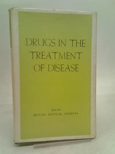 Drugs in the Treatment of Disease 