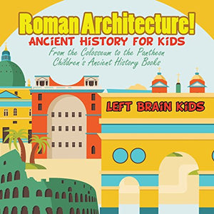 Roman Architecture! Ancient History for Kids 