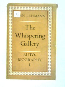 The Whispering Gallery: Autobiography I 