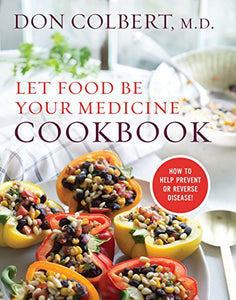 LET FOOD BE YOUR MEDICINE COOKBOOK 