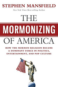 The Mormonizing of America 