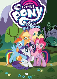 My Little Pony: The Cutie Re-Mark 