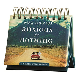 Max Lucado - Anxious for Nothing - An Inspirational DaySpring DayBrightener - Perpetual Calendar 