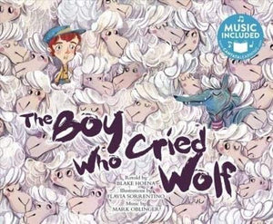 Classic Fables in Rhythm and Rhyme Boy Who Cried Wolf 