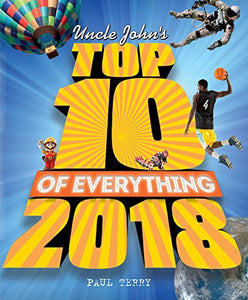 Uncle John's Top 10 of Everything 2018 