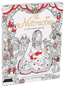 The Nutcracker: A Coloring Book 