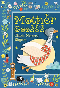 Mother Goose's Classic Nursery Rhymes 