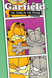 Garfield Original Graphic Novel: The Thing in the Fridge 