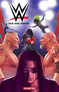 WWE: Then Now Forever Vol. 1 