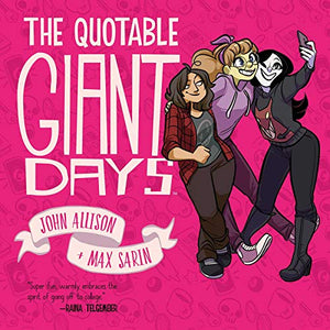 The Quotable Giant Days 