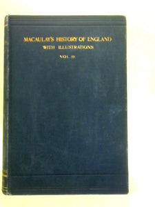 The History of England from the Accession of James the Second, Volume III 