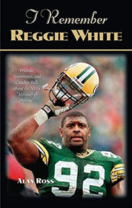 I Remember Reggie White 