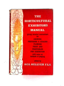 The Horticultural Exhibitors' Manual 