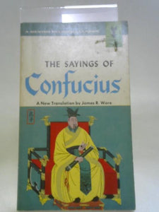 The Sayings of Confucius: A New Translation (Mentor Book) 