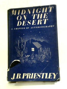 Midnight On The Desert A Chapter Of Autobiography 