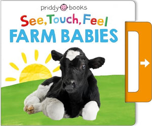 See, Touch, Feel: Farm Babies 