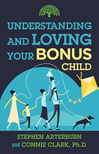 Understanding and Loving Your Bonus Child 