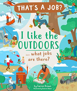 I Like the Outdoors ... What Jobs Are There? 