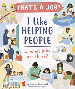 I Like Helping People ... What Jobs Are There? 