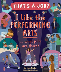 I Like the Performing Arts ... What Jobs Are There? 