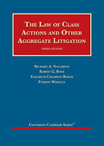 The Law of Class Actions and Other Aggregate Litigation 