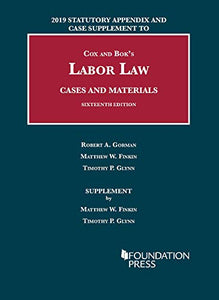 Labor Law, Cases and Materials, 2019 Statutory Appendix and Case Supplement 