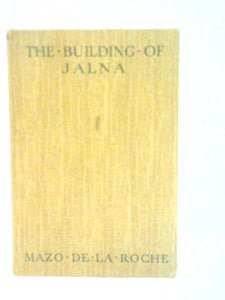 The Building Of Jalna 